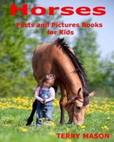 Horses: Horses: Facts and Pictures Books for Kids 1981785655 Book Cover