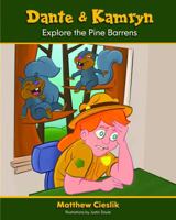 Dante and Kamryn Explore the Pine Barrens 1939406072 Book Cover