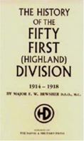 The History of the 51st (Highland) Division, 1914-1918 1016229895 Book Cover