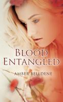 Blood Entangled 1623420431 Book Cover