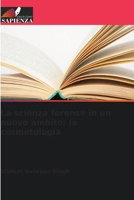 La scienza forense in un nuovo ambito: la cosmetologia (Italian Edition) 6202223626 Book Cover