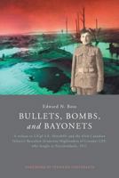 Bullets, Bombs, and Bayonets 1460290887 Book Cover