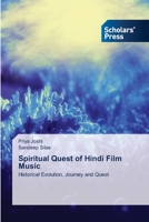 Spiritual Quest of Hindi Film Music: Historical Evolution, Journey and Quest 6138952650 Book Cover
