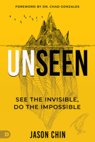 Unseen: See the Invisible, Do the Impossible B0DVV7YC2K Book Cover