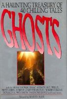 Ghosts: A Haunting Treasury of 40 Chilling Tales 0883658364 Book Cover