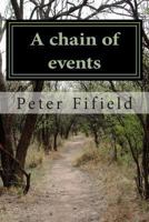 A Chain of Events 1493653237 Book Cover