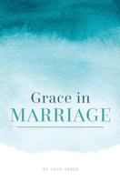 Grace in Marriage 1986396622 Book Cover