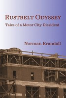 Rustbelt Odyssey: Tales of a Motor City Dissident 1609150007 Book Cover