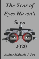 The Year of Eyes Haven't Seen 2020 173456444X Book Cover