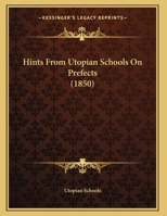Hints From Utopian Schools On Prefects 1104761041 Book Cover