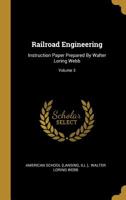 Railroad Engineering: Instruction Paper ; Volume 3 1011573253 Book Cover