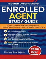 Enrolled Agent Study Guide 2026: Ace Your EA Exam with Structured Lessons, Practice Questions, and Proven Strategies for All 3 Parts B0GCBJ7CJ8 Book Cover