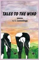 Tales to the Wind 1936923165 Book Cover