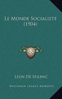 Le Monde Socialiste (1904) 116016603X Book Cover