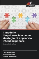Il modello biopsicosociale come strategia di approccio interdisciplinare (Italian Edition) 620833327X Book Cover