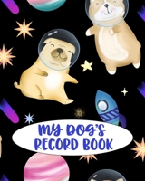 My Dog's Record Book: A Keepsake Dog Journal, Information Logbook and Medical Record for Kids 1686557558 Book Cover