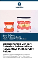 Eigenschaften von mit Autoklav behandeltem Polymethyl-Methacrylat-Pulver (German Edition) 6208358507 Book Cover