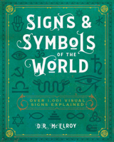 Signs  Symbols of the World: Over 1,001 Visual Signs Explained 0785839658 Book Cover