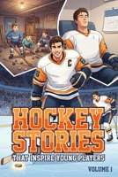 Hockey Stories That Inspire Young Players: Building Character, Resilience, and a Winning Mindset (Inspirational Hockey Stories Books) B0GHS328MZ Book Cover