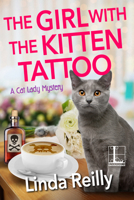 The Girl with the Kitten Tattoo (A Cat Lady Mystery) 1516109880 Book Cover