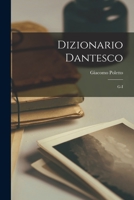 Dizionario Dantesco: G-I 1146441835 Book Cover