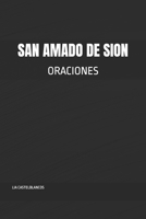 SAN AMADO DE SION: ORACIONES (Spanish Edition) B0D87BR59C Book Cover