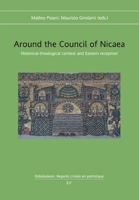 Around the Council of Nicaea: Historical-theological context and Eastern reception (Didaskaleion. Regards croisés en patristique) 3643918356 Book Cover