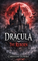 Dracula: The Reborn B0FVLV7VC8 Book Cover