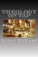 Theology On Tap 1533461155 Book Cover