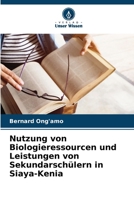 Nutzung von Biologieressourcen und Leistungen von Sekundarschülern in Siaya-Kenia (German Edition) 6207939522 Book Cover