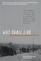 Who Shall Live: The Wilhelm Bachner Story 089733437X Book Cover