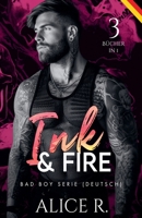Ink & Fire Bad Boy Serie, 3 Bücher in 1! (Deutsch) (Ink & Fire (Deutsch)) (German Edition) B0FLDFSSLC Book Cover