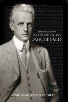 Bibliography of Raymond Clare Archibald 0983700427 Book Cover