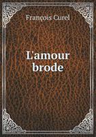 L'Amour Brode 1144279089 Book Cover