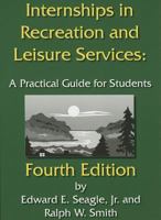 Internships in Recreation and Leisure Services: A Practical Guide for Students 1892132818 Book Cover