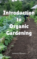 Introduction to Organic Gardening B0BVBP3D2C Book Cover