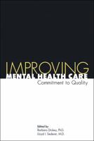 Improving Mental Health Care: Commitment to Quality 0880489634 Book Cover