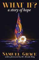 What If?: A Story of Hope B0H382CZC4 Book Cover