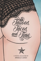 Tattoos, Tacos, and Time B0GZC55KSV Book Cover