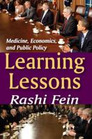 Learning Lessons: Medicine, Economics, and Public Policy 1412810809 Book Cover