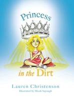 Princess in the Dirt B0F3BJKGTH Book Cover