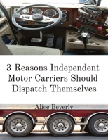 3 Reasons Independent Motor Carriers Should Dispatch Themselves B0CFGFMZYC Book Cover