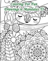 Coloring for Fun - Drawings & Mandalas T1: 25 Coloring Pages Combining Drawings & Mandalas 1091247331 Book Cover