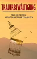 Trauerbewältigung: Abschied nehmen - Verlust und Trauer verarbeiten 1982065613 Book Cover