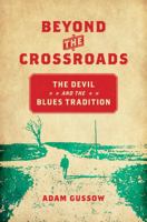 Beyond the Crossroads: The Devil and the Blues Tradition 1469633663 Book Cover