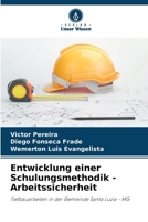 Entwicklung einer Schulungsmethodik - Arbeitssicherheit (German Edition) 6207899989 Book Cover
