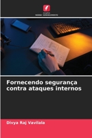Fornecendo segurança contra ataques internos 6206308839 Book Cover