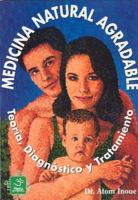 Medicina natural agradable. Teoria, diagnostico y tratamiento 968673337X Book Cover