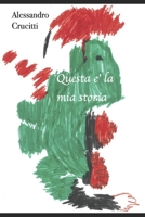 Questa è la mia storia (Italian Edition) B0F62KSFR4 Book Cover