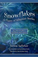 Snowflakes: A Flurry of Adoption Stories 1936214059 Book Cover